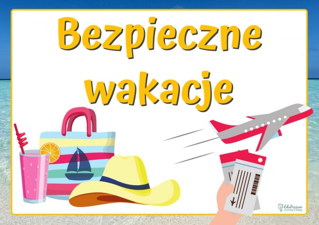 BEZPIECZNE WAKACJE